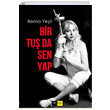 Bir Tu da Sen Yap Berna Yeil Sinopsis Yaynlar