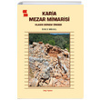 Karia Mezar Mimarisi smet Birsel Sergi Yaynevi