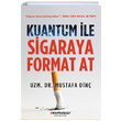 Kuantum le Sigaraya Format At Mustafa Din Okumular Yaynclk