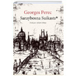 Saraybosna Suikast Georges Perec Sel Yaynclk