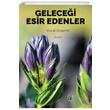 Gelecei Esir Edenler Murat zdemir Kutlu Yaynevi