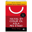 Hayal Et Cesur Ol Asla Pes Etme Ming Zeng lgi Kltr Sanat Yaynlar