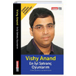 En yi Satran Oyunlarm GM VishyAnand Satran Life