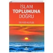 slam Toplumuna Doru Seyyid Kutup Ravza Yaynlar