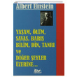 Yaam lm Sava Bar Bilim Din Tanr ve Dier eyler zerine Albert Einstein Sarmal Yaynevi