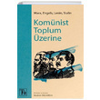Komnist Toplum zerine Tz Yaynlar