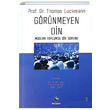 Grnmeyen Din Thomas Luckmann Rabet Yaynlar