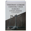 Tanzimat Dnemi Osmanl Ceza Hukuku Uygulamas Said Nuri Akgndz Rabet Yaynlar