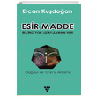 Esir Madde Bilin Yok Uzay Zaman Var Ercan Kudoan Urzeni Yaynclk