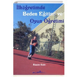 İlköğretimde Beden Eğitimi ve Oyun Öğretimi Pegem Yayınları