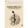 Yarm Bir Kul Tam Bir Hznm Huzeyfe Mcahid Osmanolu Akis Kitap