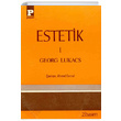 Estetik 1 Georg Lukacs Payel Yaynlar
