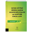 Spor Eitimi Veren Kadn Akademisyenler ve Kariyer Engelleri Hlya Bingl Akademisyen Kitabevi