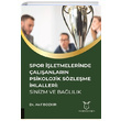 Spor letmelerinde alanlarn Psikolojik Szleme hlalleri Sinizm ve Ballk Akif Bozkr Akademisyen Kitabevi