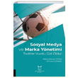 Sosyal Medya ve Marka Ynetimi Akademisyen Kitabevi