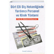 Drt Elli Di Hekimliinde Yardmc Personel ve Klinik Yntemi Palme Yaynevi