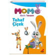 Akll Tavan Momo Tuhaf iek Erdem ocuk