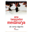 Ana Tanradan Mevlanaya Ali Canip Olgunlu teki Adam Yaynlar
