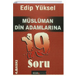 Mslman Din Adamlarna 19 Soru Edip Yksel Ozan Yaynclk