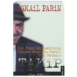 Takip Bir Polis Muhabirinin Gerek Olaylara Dayal Su Roman smail Parin Ozan Yaynclk