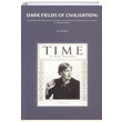 Dark Fields Of Civilisation Ali Gne Orient Yaynlar