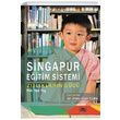 Singapur Eitim Sistemi Ztlklarn Gc Pak Tee Ng An Yaynclk