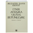 Etnik Ayrma Ulusal Btnleme Muzaffer lhan Erdost Onur Yaynlar