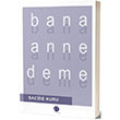 Bana Anne Deme Sacide Kuru Herdem Kitap