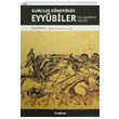 Kurulu Dneminde Eyyubiler Selahaddinin Devleti Ali Beyyumi Nubihar Yaynlar