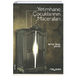 Yetimhane ocuklarnn Maceralar Betl Sena ahin Neyzen Kitap