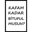 Kafam Kadar Bituful Musun Poster Melisa Poster