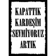 Sevmiyoruz Artk Poster Melisa Poster
