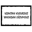 Uzaktan Kusursuz Yakndan Lzumsuz Poster Melisa Poster