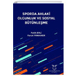 Sporda Ahlaki Olgunluk ve Sosyal Btnleme Akademisyen Kitabevi