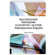 letmelerde zmseme Kapasitesi letme Performans likisi Asl Geylan Akademisyen Kitabevi