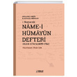 Osmanl Ariv Kaynaklarndan 1 Numaral Namei Hmayun Defteri H.1111 1174 M.1699 1761 lhan Gk deal Kltr Yaynclk