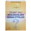 Ticaret Ehli Mslmanlarn Merak Ettikleri Menhec Yaynlar