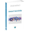 Hayat Mavidir Filiz Ekinci Mavinin Not Defteri Yaynlar