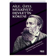 Aile zel Mlkiyet ve Devletin Kkeni Friedrich Engels Gece Kitapl