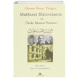 Ahmet hsan Tokgz Matbuat Hatralarm ve teki Hatra Yazlar Ali hsan Kolcu Salkmst Yaynlar