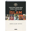 Yeni Dini Akmlarn Temel Grleri ve slam Abdullah Sevgi Madve Yaynlar