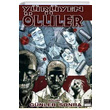 Yryen ller Blm 1 Gnler Sonra Robert Kirkman Marmara izgi