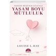 Pozitif Dnce Gcyle Yaam Boyu Mutluluk Louise L. Hay Mart Yaynlar