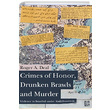 Crimes of Honor Drunken Brawls and Murder Roger A. Deal Libra Yaynlar