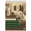 Women War and Work in the OttomanEmpire Society for the Employment of Ottoman Muslim Women (1916-1923) Yavuz Selim Karakla Libra Yaynlar