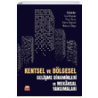 Kentsel ve Blgesel Gelime Dinamikleri ve Mekansal Yansmalar Nobel Bilimsel Eserler