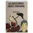Lale Bahelerinden Fransz Sokaklarna Kemal Siyahhan Leman Kitaplar