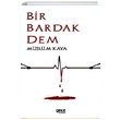 Bir Bardak Dem Mslm Kaya Gece Kitapl