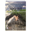Bat Toroslarda Geleneksel Mimarinin Miras Deeri Dmeli Evler Kamile Manav Gece Akademi