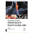 Ustadan raa zofagus Hastalklar Tolga Kalayc Akademisyen Kitabevi
